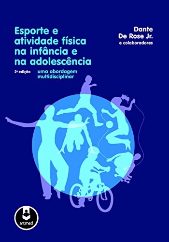 Capa do livro: Esporte e atividade física na infância e na adolescência: Uma abordagem multidisciplinar - Ler Online pdf
