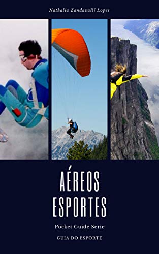 Livro PDF Esportes Aéreos: Sports. Lifestyle. Culture. Travel. (Pocket Guide Serie Livro 1)