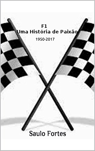 Livro PDF F1 – Uma História de Paixão: 1950-2017