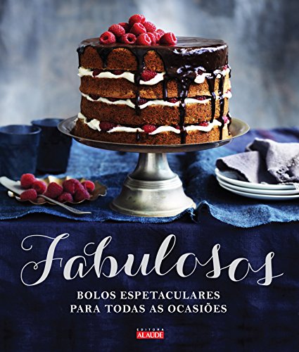 Capa do livro: Fabulosos: Bolos espetaculares para todas as ocasiões - Ler Online pdf