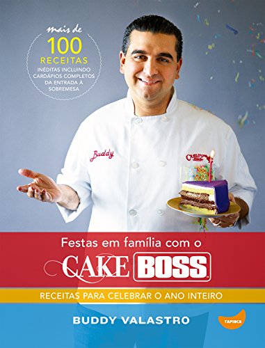 Livro PDF: Festas em família com o Cake Boss: Receitas para celebrar o ano inteiro