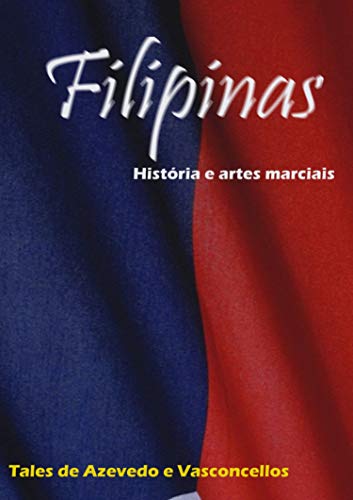 Capa do livro: Filipinas: História e Artes Marciais - Ler Online pdf