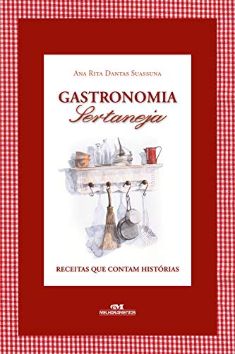 Capa do livro: Gastronomia Sertaneja - Ler Online pdf