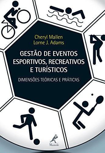 Livro PDF Gestão de eventos esportivos, recreativos e turísticos: dimensões teóricas e práticas