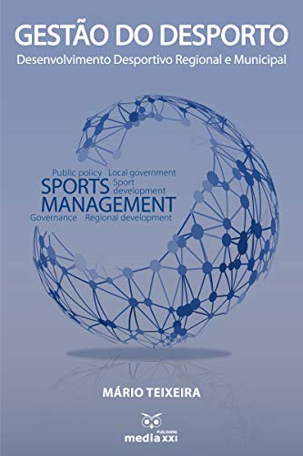 Capa do livro: Gestão do Desporto – Desenvolvimento Desportivo Regional e Municipal - Ler Online pdf