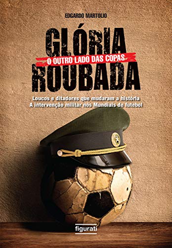 Livro PDF: Glória roubada: O outro lado das Copas