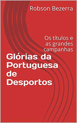 Livro PDF: Glórias da Portuguesa de Desportos: Os títulos e as grandes campanhas