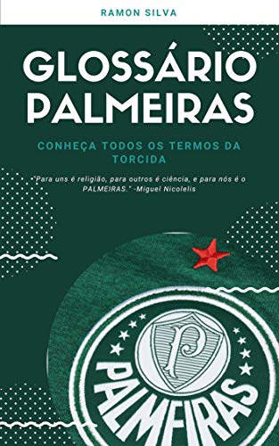Capa do livro: Glossário Palmeirense: Conheça todos os termos da torcida palmeirense - Ler Online pdf
