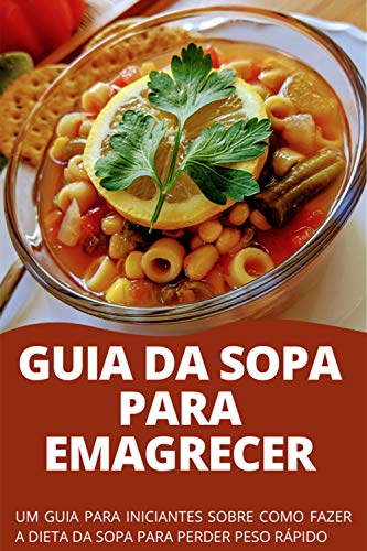 Capa do livro: Guia Da Sopa Para Emagrecer - Ler Online pdf