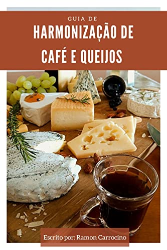 Livro PDF Guia de Harmonização de Cafés e Queijos