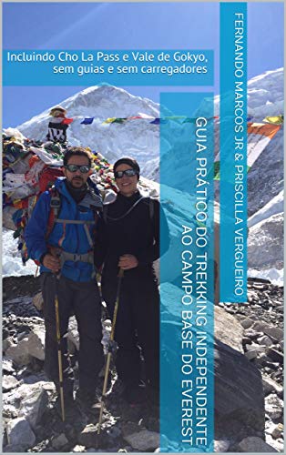 Livro PDF: Guia Prático do Trekking Independente ao Campo Base do Everest: Incluindo Cho La Pass e Vale de Gokyo, sem guias e sem carregadores