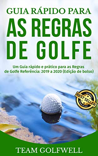 Livro PDF: Guia rápido para as regras do golfe: Um Guia rápido e prático para as Regras de Golfe Referência: 2019 a 2020 (Edição de bolso)