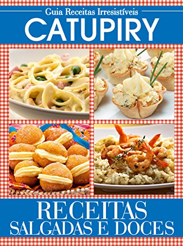 Livro PDF Guia Receitas Irresistíveis ed.01 Catupiry