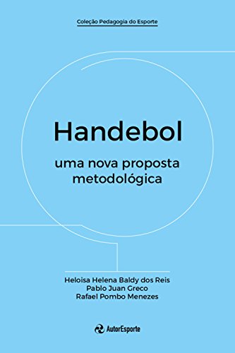 Capa do livro: Handebol: uma nova proposta metodológica - Ler Online pdf