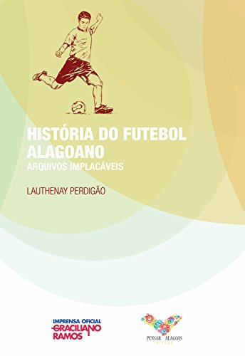 Capa do livro: História do Futebol Alagoano - Ler Online pdf