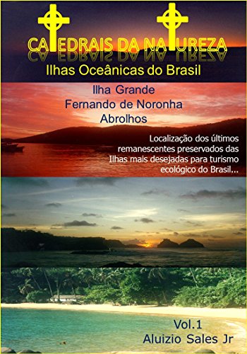 Capa do livro: Ilhas Oceânicas do Brasil : Fernando de Noronha, Abrolhos e Ilha Grande: Catedrais da Natureza - Ler Online pdf