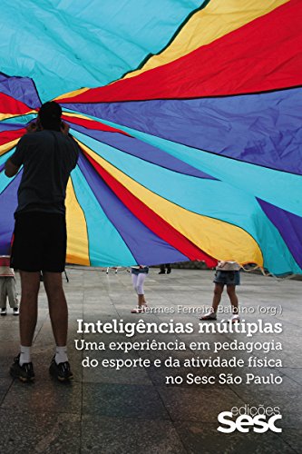 Livro PDF Inteligências múltiplas: Uma experiência em pedagogia do esporte e da atividade física no Sesc São Paulo
