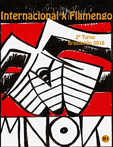 Livro PDF Internacional x Flamengo: Brasileirão 2016/2º Turno (Campanha do Clube de Regatas do Flamengo no Campeonato Brasileiro 2016 Série A Livro 31)