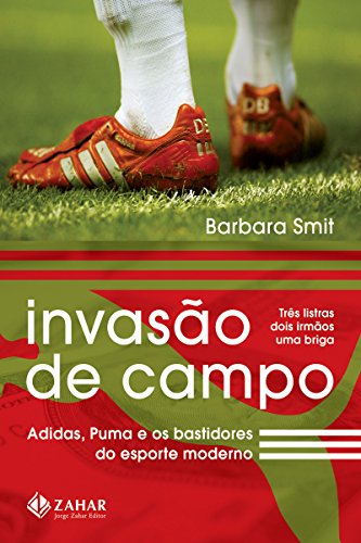 Livro PDF Invasão de campo: Adidas, Puma e os bastidores do esporte moderno