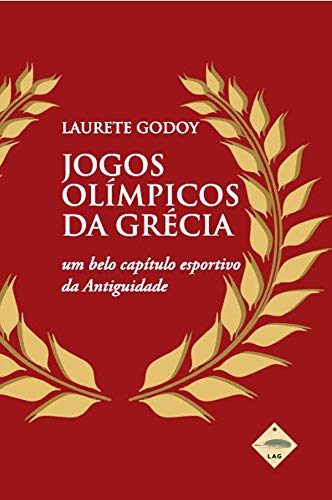 Capa do livro: Jogos Olímpicos da Grécia: um belo capítulo esportivo da Antiguidade - Ler Online pdf