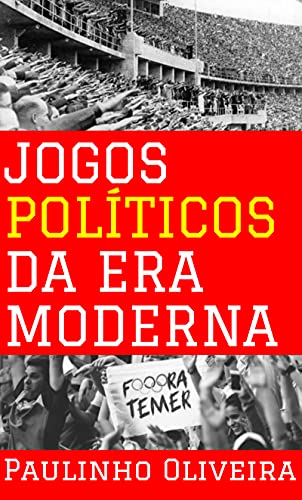 Capa do livro: Jogos Políticos da Era Moderna - Ler Online pdf