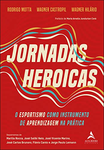 Capa do livro: Jornadas Heroicas: O esportismo como instrumento de aprendizagem na prática - Ler Online pdf