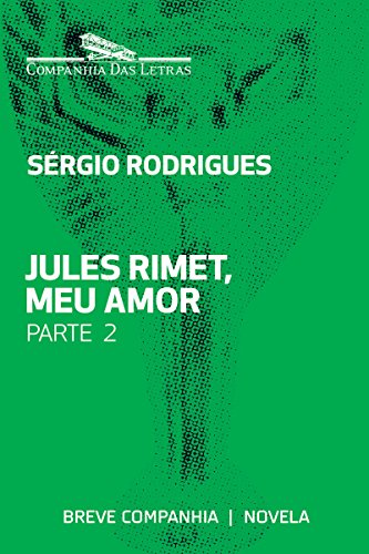 Livro PDF Jules Rimet, meu amor – Parte 2 (Breve Companhia)
