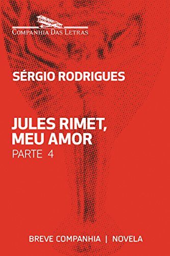 Livro PDF Jules Rimet, meu amor – Parte 4 (Breve Companhia)