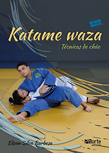 Capa do livro: Katame waza: Técnicas de chão (Coleção Judô Livro 2) - Ler Online pdf
