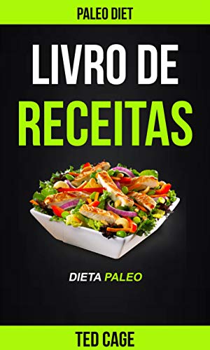 Capa do livro: Livro de receitas Dieta Paleo (Paleo Diet) - Ler Online pdf
