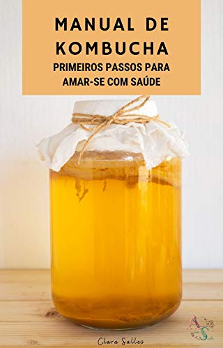 Capa do livro: Manual da Kombucha: O que é, como cultivar e consumir, cuidados e receitas - Ler Online pdf