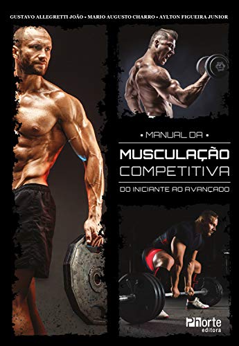 Capa do livro: Manual da musculação competitiva: do iniciante ao avançado - Ler Online pdf