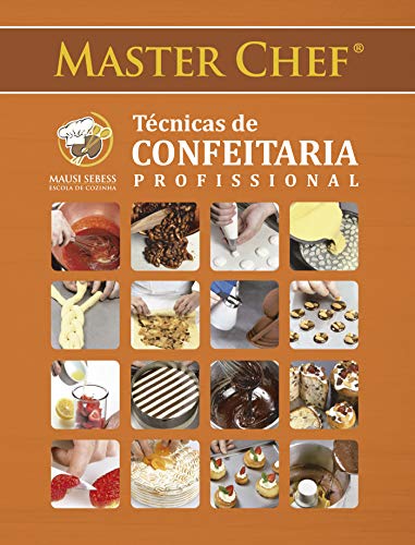 Livro PDF Master Chef Técnicas de Confeitaria Profissional