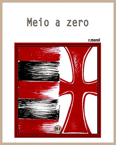 Livro PDF: Meio a zero (Coleção “Campanha do Flamengo no Brasileirão 2017” Livro 31)