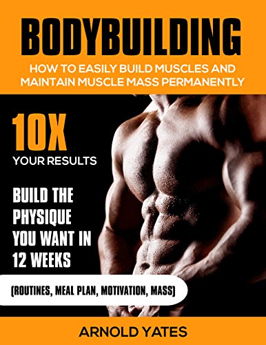 Livro PDF: Musculação: Treinamento do peso: Como construir facilmente músculos e preservar a massa permanentemente: 10X de resultados e construir o corpo que você … levantamento de peso, gainer massa gorda)