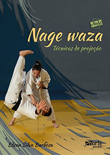 Capa do livro: Nage waza: Técnicas de projeção (Coleção Judô Livro 1) - Ler Online pdf