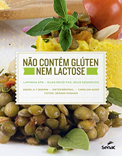 Capa do livro: Não contém glúten nem lactose: Lapinha SPA: suas receitas, seus segredos - Ler Online pdf