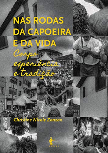 Capa do livro: Nas rodas da capoeira e da vida: corpo, experiência e tradição - Ler Online pdf