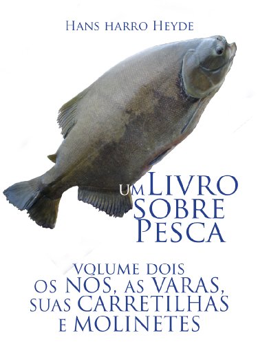 Capa do livro: Nos, varas, carretilhas e molinetes (Um livro sobre pesca 2) - Ler Online pdf