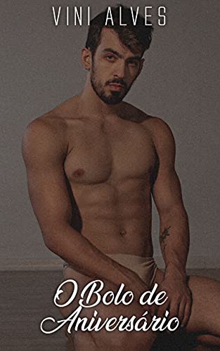 Capa do livro: O Bolo de Aniversário: Conto erótico gay - Ler Online pdf