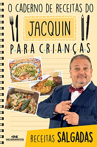 Livro PDF O caderno de receitas do Jacquin para crianças: Receitas salgadas