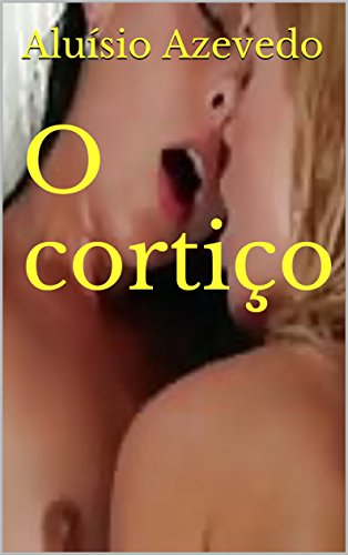 Livro PDF O cortiço (Classic Book Livro 1)