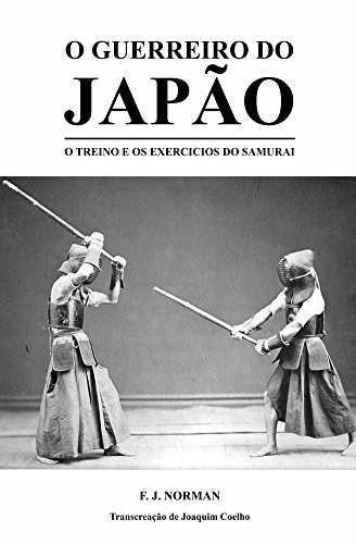 Capa do livro: O Guerreiro do Japão: O Treino e os Exercícios do Samurai - Ler Online pdf