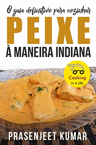 Livro PDF O Guia Definitivo Para Cozinhar Peixe À Maneira Indiana