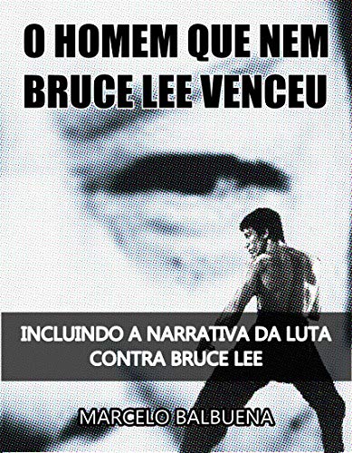 Livro PDF O Homem que nem Bruce Lee venceu