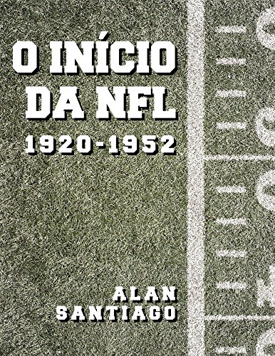 Livro PDF O Início da NFL: 1920-1952
