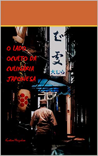 Capa do livro: O lado oculto da culinária japonesa - Ler Online pdf