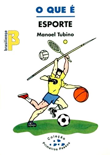 Livro PDF: O que é esporte (Primeiros Passos)
