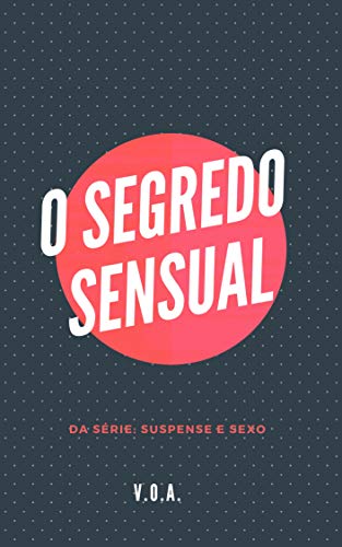 Capa do livro: O Segredo Sensual (Suspense e Sexo Livro 1) - Ler Online pdf