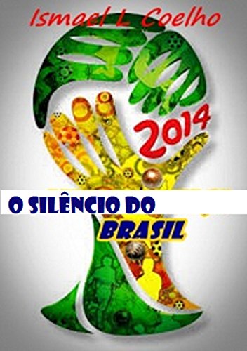 Livro PDF O silêncio do Brasil: A copa da humilhação